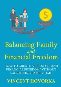 bokomslag Balancing Family and Financial Freedom