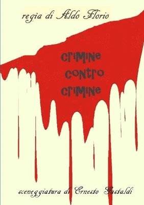 Ernesto Gastaldi - Crimine contro crimine, Häftad