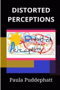 bokomslag Distorted Perceptions