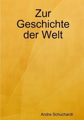 bokomslag Zur Geschichte der Welt