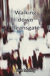 bokomslag Walking down Deansgate