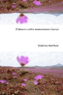 D'Amore e altre momentanee risorse 1