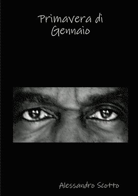Alessandro Scotto - Primavera di Gennaio, Häftad