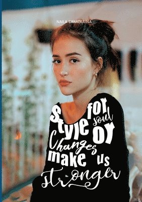 Naila Samigulina - Style for Soul or Changes Make Us Stronger, Häftad