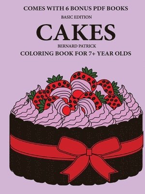 bokomslag Coloring Book for 7+ Year Olds (Cakes)