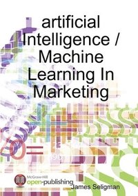 bokomslag artificial Intelligence / Machine Learning In Marketing