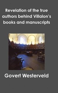 bokomslag Revelation of the true authors behind Villalon's books and manuscripts