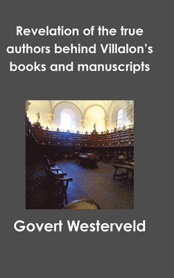bokomslag Revelation of the true authors behind Villalon's books and manuscripts