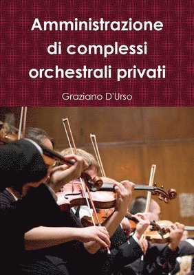 bokomslag Amministrazione di complessi orchestrali privati