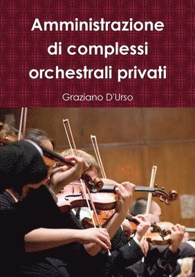 Amministrazione di complessi orchestrali privati 1