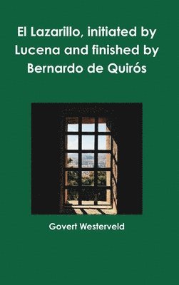 Govert Westerveld - El Lazarillo, initiated by Lucena and finished by Bernardo de Quirós, Inbunden