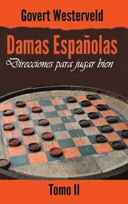 Govert Westerveld - Damas Españolas: Direcciones para jugar bien. Tomo II, Inbunden