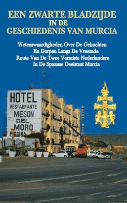 Govert Westerveld - Een zwarte bladzijde in de geschiedenis van Murcia., Inbunden