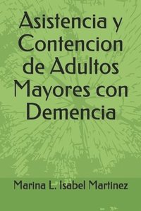 bokomslag Asistencia y Contencion de Adultos Mayores con Demencia
