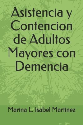 Asistencia y Contencion de Adultos Mayores con Demencia 1