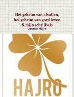 Jasmin Hajro - Het geheim van afvallen, het geheim van goed leven & mijn schrijfsels, Häftad. Tillgänglighet: Lägg i varukorg