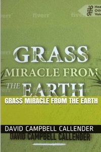 bokomslag Grass Miracle from the Earth