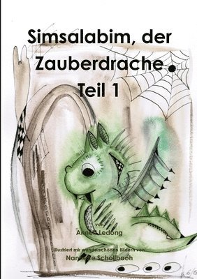 Annett Ledong - Simsalabim, der Zauberdrache Teil 1, Häftad