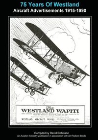 bokomslag 75 Years Of Westland Aviation Advertisements 1915-1990
