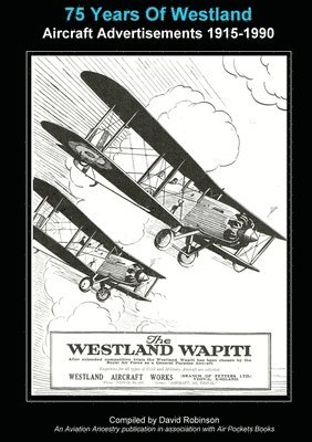 75 Years Of Westland Aviation Advertisements 1915-1990 1