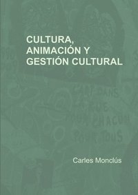 bokomslag Cultura, animacin y gestin cultural