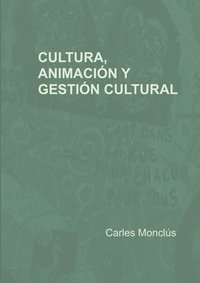 bokomslag Cultura, animación y gestión cultural