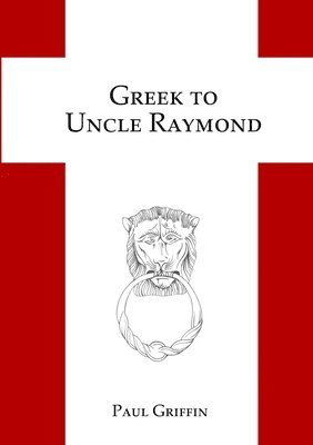 Greek to Uncle Raymond 1