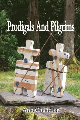 Ann Chandler - Prodigals And Pilgrims, Häftad