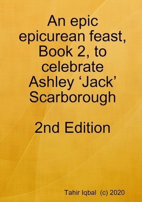 epic epicurean feast, Book 2, to celebrate Ashley 'Jack' Scarborough