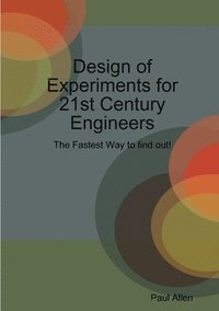bokomslag Design of Experiments for 21st Century Engineers