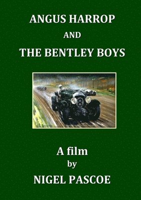 Angus Harrop and the Bentley Boys 1