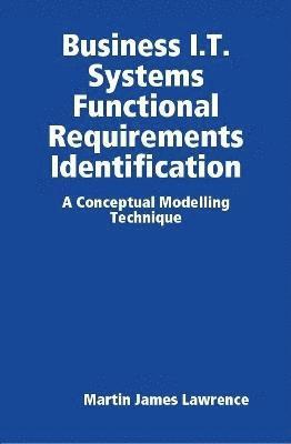 bokomslag Business I.T. Systems Functional Requirements Identification