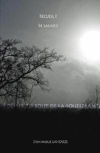 bokomslag Poemes Du Bout De La Souffrance - Recueil I