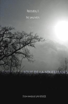 bokomslag Poemes Du Bout De La Souffrance - Recueil I
