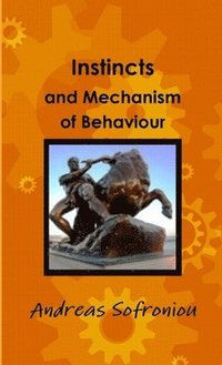 bokomslag Instincts and Mechanism of Behaviour