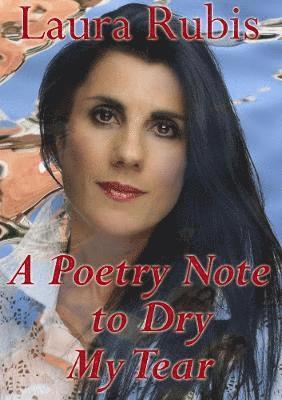 bokomslag Poetry Note to Dry My Tear