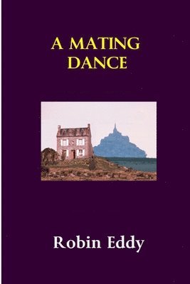 Robin Eddy - Mating Dance, Häftad