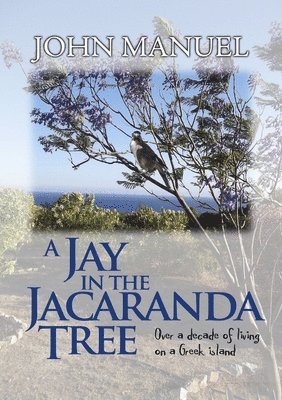 John Manuel - Jay in the Jacaranda Tree, Häftad