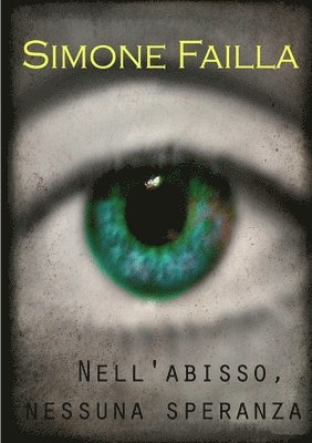 Simone Failla - Nell'Abisso, Nessuna Speranza, Häftad