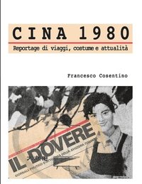 bokomslag Cina 1980 - Reportage di viaggi, costume e attualit