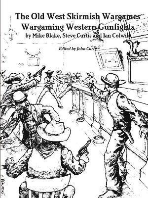 bokomslag The Old West Skirmish Wargames