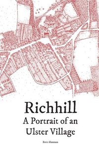 bokomslag Richhill - A Portrait of an Ulster Village