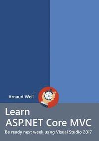 bokomslag Learn ASP.NET Core - MVC and DI with .NET Core 1.1 using Visual Studio 2017