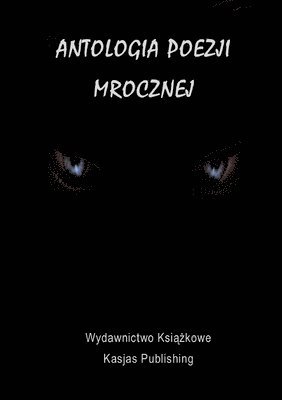 bokomslag Antologia Poezji Mrocznej