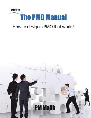 The Pmo Manual - How to Design a Pmo That Works! 1