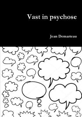 Vast in psychose 1