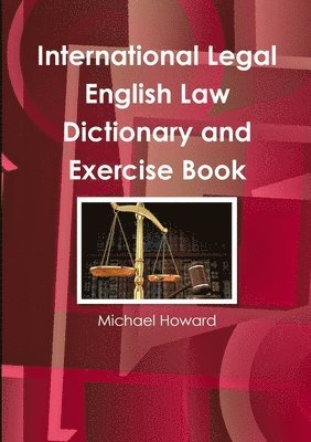 International Legal English Law Dictionary and Exercise Book