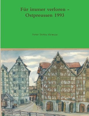 bokomslag Für immer verloren - Ostpreussen 1993