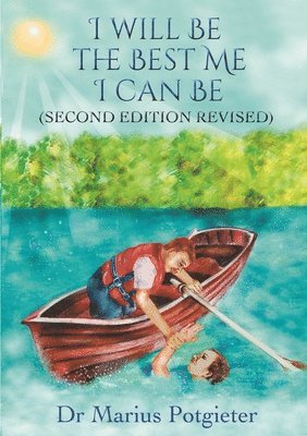 I Will Be the Best Me I Can Be Second Edition Revised 1