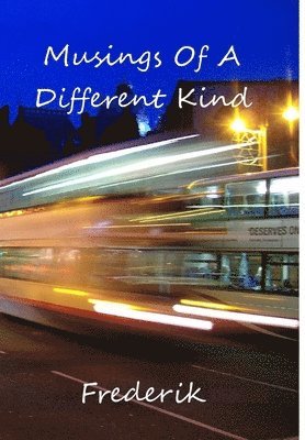 Frederik - Musings Of A Different Kind, Inbunden